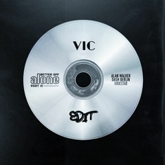 Better Off Alone Pt. III (Vic Guaracha Edit)