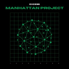 Premiere: Excess - Manhattan Project [Free Download]