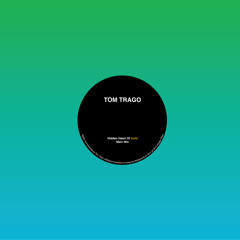 Tom Trago - Hidden Heart of Gold (Original Mix)