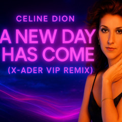 Celine Dion - A new Day has Come (X-Ader VIP-Remix) [Master 02]