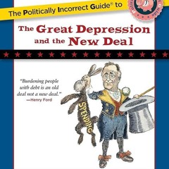 ⚡Audiobook🔥 The Politically Incorrect Guide to the Great Depression and the New Deal (The