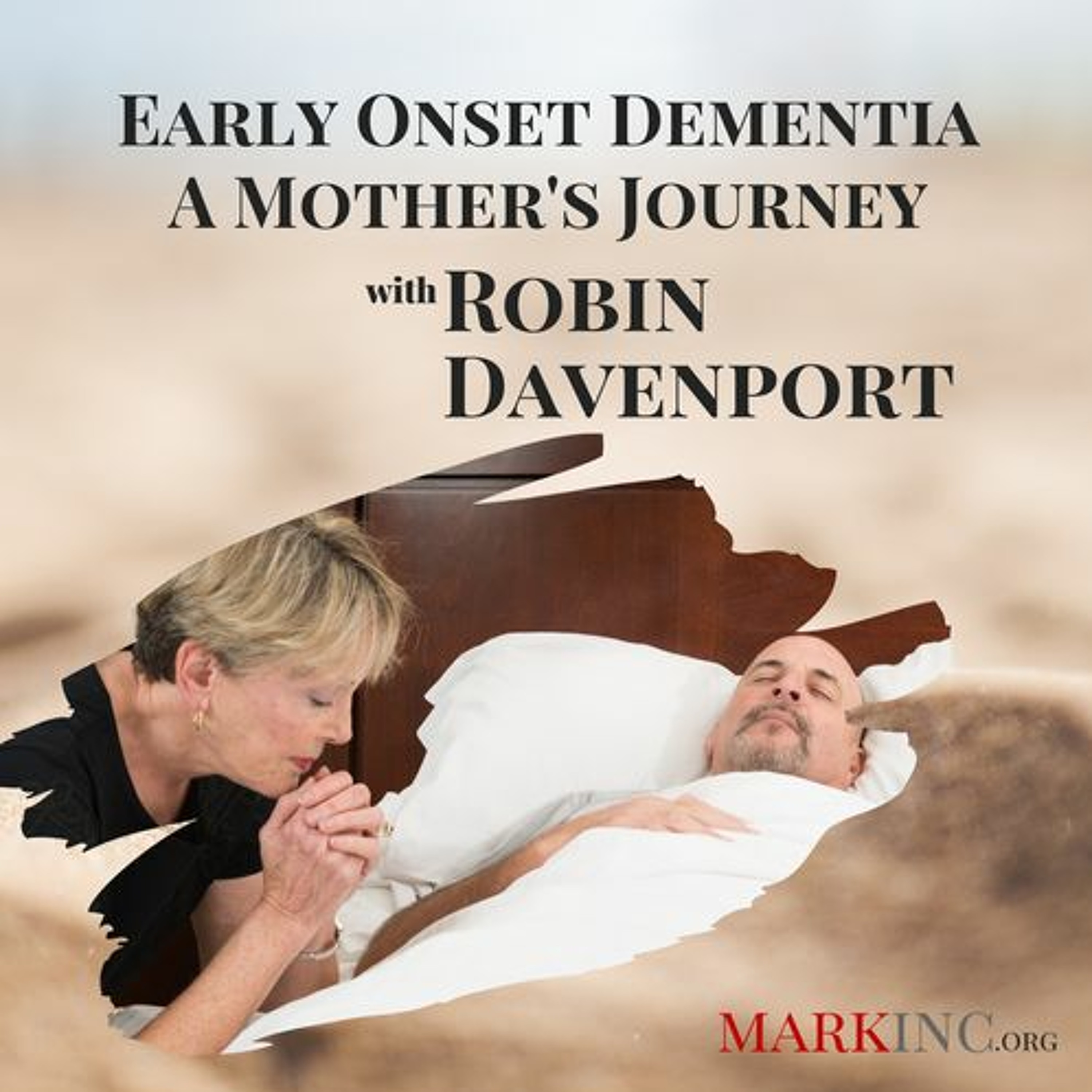 Early Onset Dementia, A Mother’s Journey a Conversation with Robin Davenport episode artwork