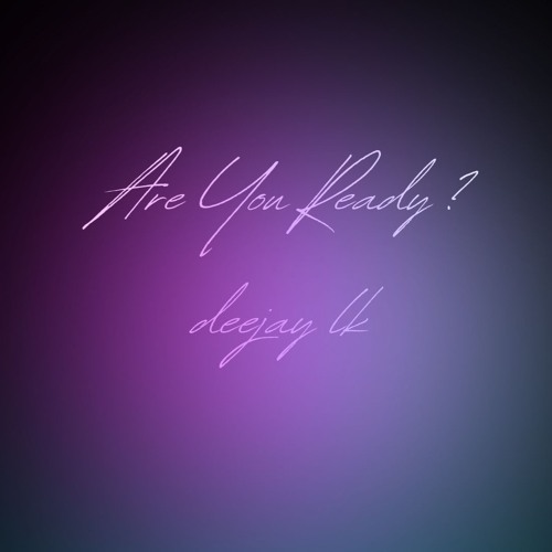 DeeJay LK - Are You Ready ? (Zouk)