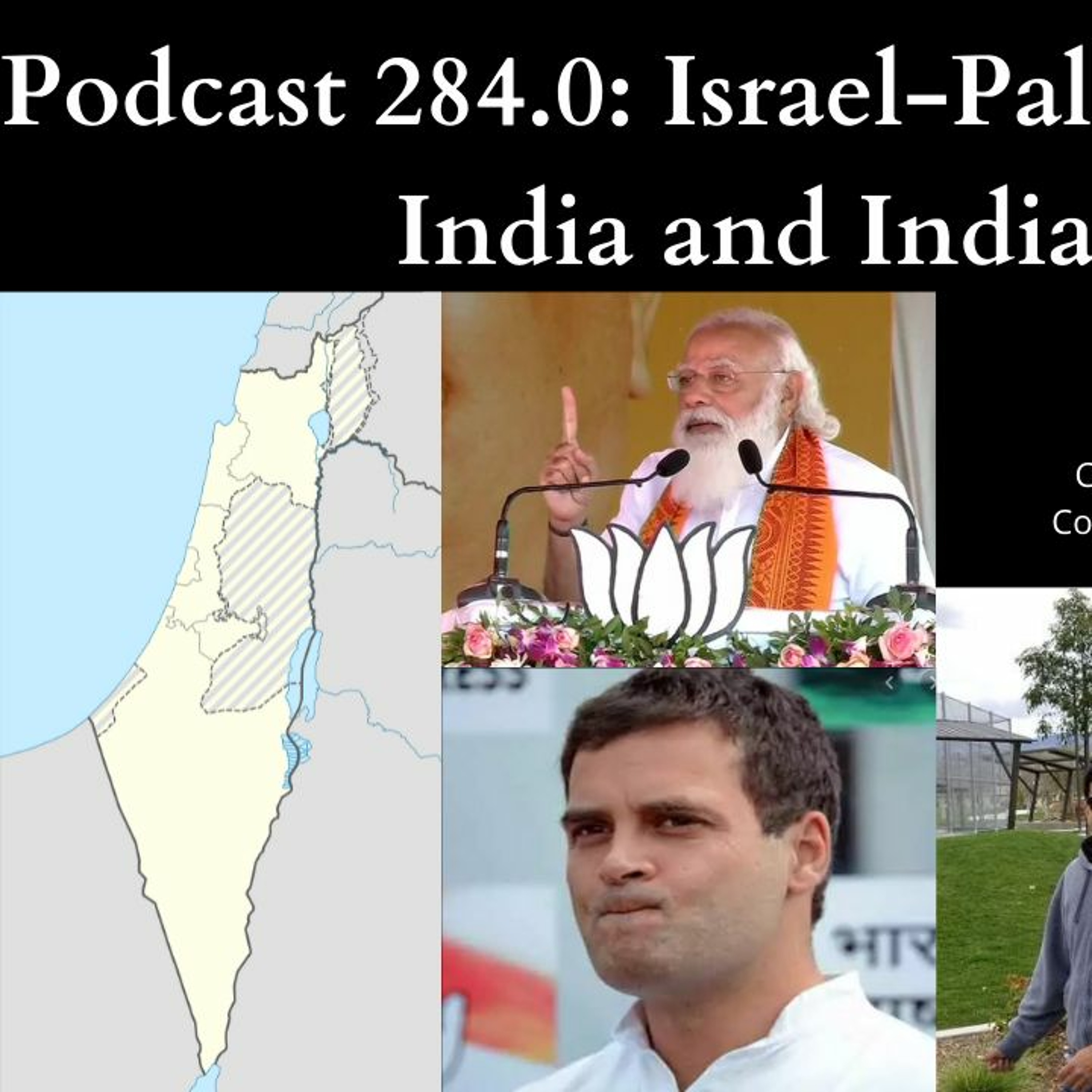 Podcast 284.0: Israel-Palestine, Covid 19 in India and Indian Politics episode artwork