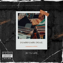 Downtown Drive (My Mind)