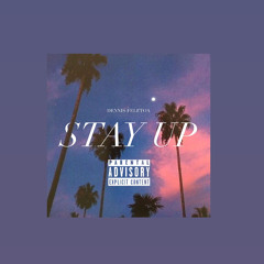 Stay Up - Dennis Feletoa