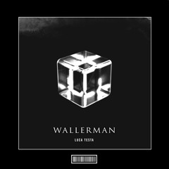 Luca Testa - Wallerman [Hardstyle Remix]