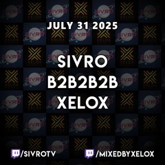 Live @ Twitch.tv/SivroTV - 07/31/2025 [Sivro B2B2B2B XeloX - Part 2]