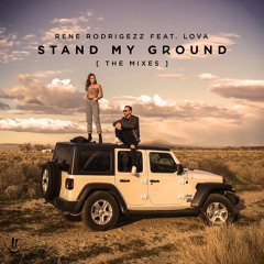 Stand My Ground (Chris Armada Remix) [feat. Lova]