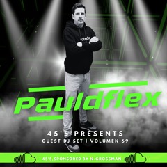 45´5 GUEST DJ SET VOL.69 by PAULDFLEX