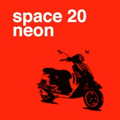 Space : Neon | EP 20