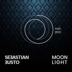 Sebastian Busto - Moonlight Radio Show - Septiembre 2021