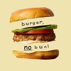 Burger No Bun