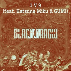 1v9 (feat. Hatsune Miku & GUMI)