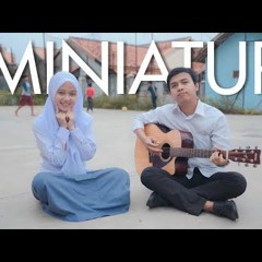 Suara Kayu - Miniatur (Karin & Pak Ogan Cover)