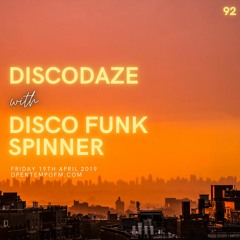DiscoDaze #92 - 19.04.19 (Guest Mix - Disco Funk Spinner)