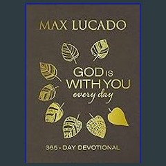 [Read Pdf] ⚡ God Is With You Every Day (Large Text Leathersoft): 365-Day Devotional Full PDF