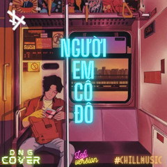 nguoi em co do lofi ver