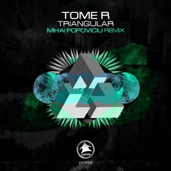 HD114 - Tome R - Triangular Mihai Popoviciu remix