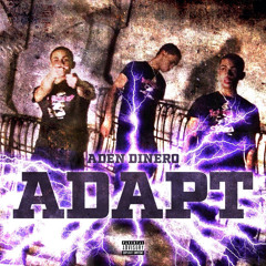 Aden Dinero - ADAPT prod.(Robin x Saint)