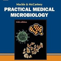 [D0wnload] [PDF@] Mackie and Mccartney Practical Medical Microbiology 14/e Written  Collee (Author)