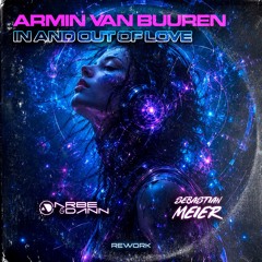 Armin Van Buuren - In And Out Of Love (Arbe & Dann, Sebastian Meier Rework)