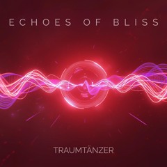 Traumtänzer - Echoes of Bliss