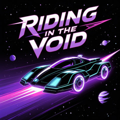 Riding in the Void