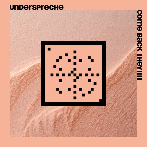 Underspreche - "Come Back (Hey!!!)" (20 Years Systematic)
