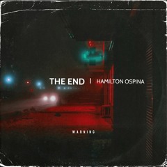 THE END BY HAMILTON OSPINA (PACK FREE EN LA DESCRIPCION)