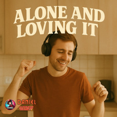 Daníel - Alone and Loving It