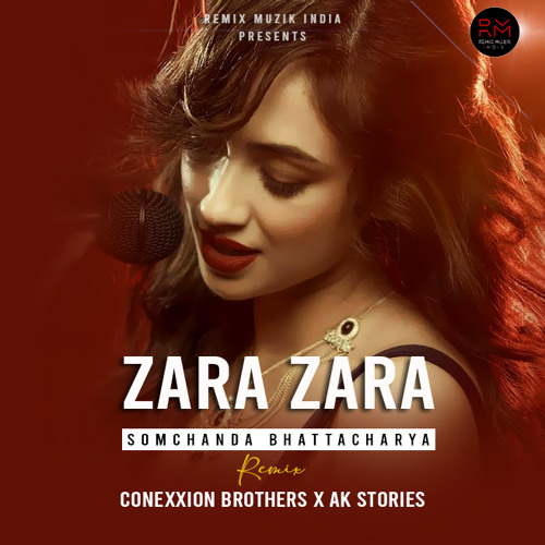 Stream Zara Zara Behekta Hai - Remix Conexxion Brothers X AK Stories by  Remix Muzik India | Listen online for free on SoundCloud