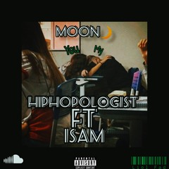 Moon -  [Hiphopologist-Feat. Isam]