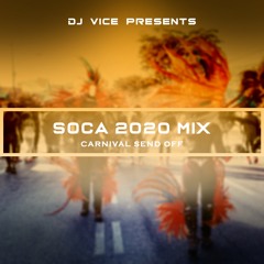 Soca 2020 Mix - Carnival Sendoff