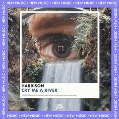 Harrison - Cry Me A River