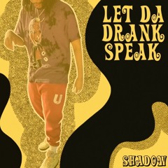 Let Da Drank Speak [Prod. rvchxrd]