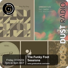 The Funky Foot Sessions 209 - 31 - 05 - 24
