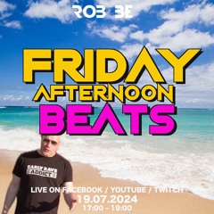 FRIDAY AFTERNOON BEATS #163 - Livestream 190724 🎧
