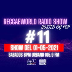 ReggaeWorld RadioShow #11 (2006 Special) (01-05-21) Hosted By Pop  @ Urbano 105.9 FM