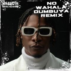 NO WAHALA DUMBUYA REMIX.wav