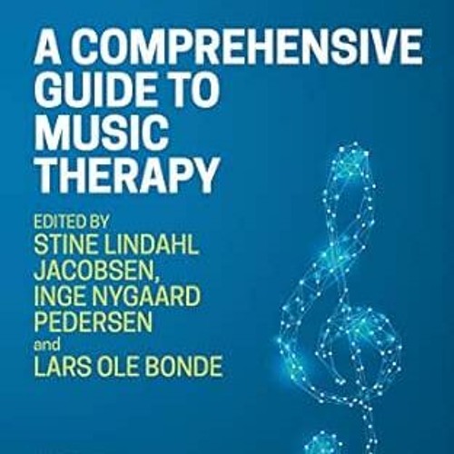 [GET] EPUB ✏️ A Comprehensive Guide to Music Therapy, 2nd Edition: Theory, Clinical P