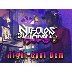 Nicholas DJ Hopsy - Tight Gyal Dem [EXPLICIT]