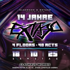 14 Jahre Extaso @Glashaus Worbis