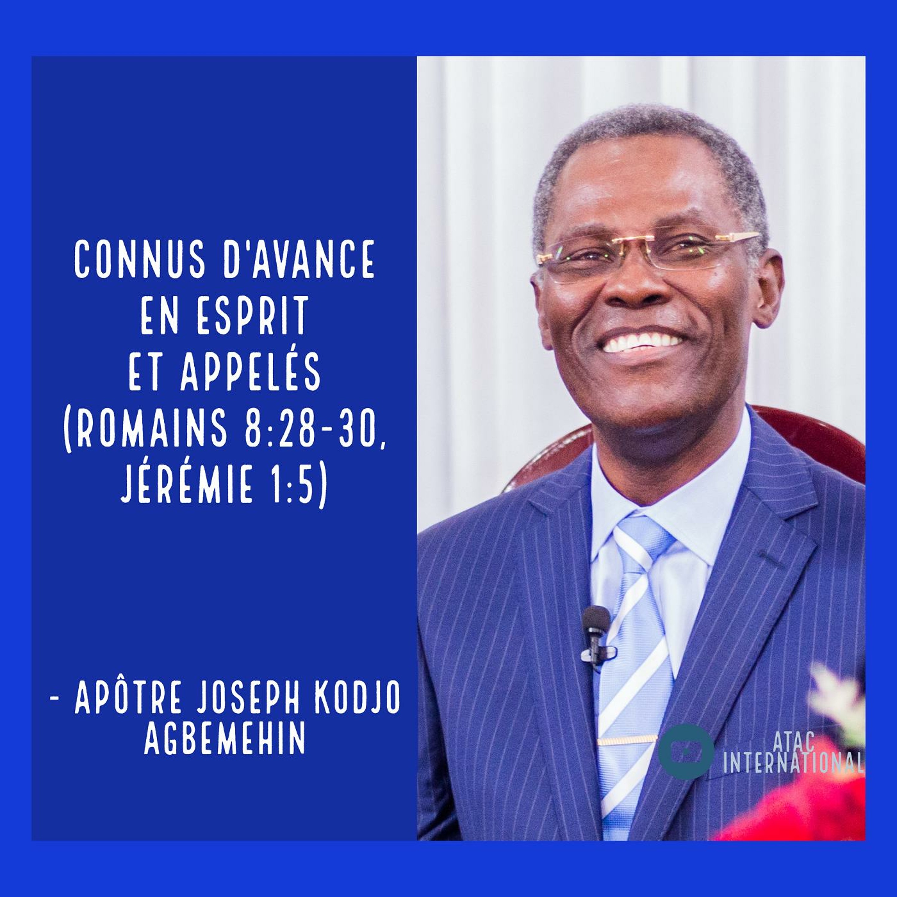 E098-5 Connus d'avance en esprit et Appelés - Apôtre Joseph K. Agbemehin episode artwork