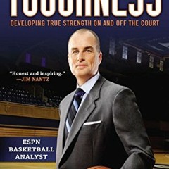 [View] [EPUB KINDLE PDF EBOOK] Toughness: Developing True Strength On and Off the Court by  Jay Bila