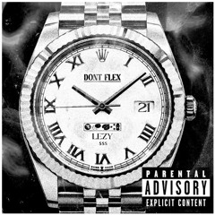 Lezy - Don't Flex