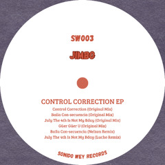 SW003 - Control Correction EP by Jimbo (inc. Nelzon & Lucho Remixes) (preview)