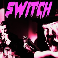 Switch ( feat. David Plug & Gsyxx )