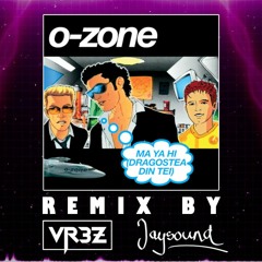 O-Zone - Dragostea Din Tei (VR3Z & Jaysound Remix)