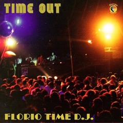 Florio Time Dj - Time Out (Kid Machine Remix)